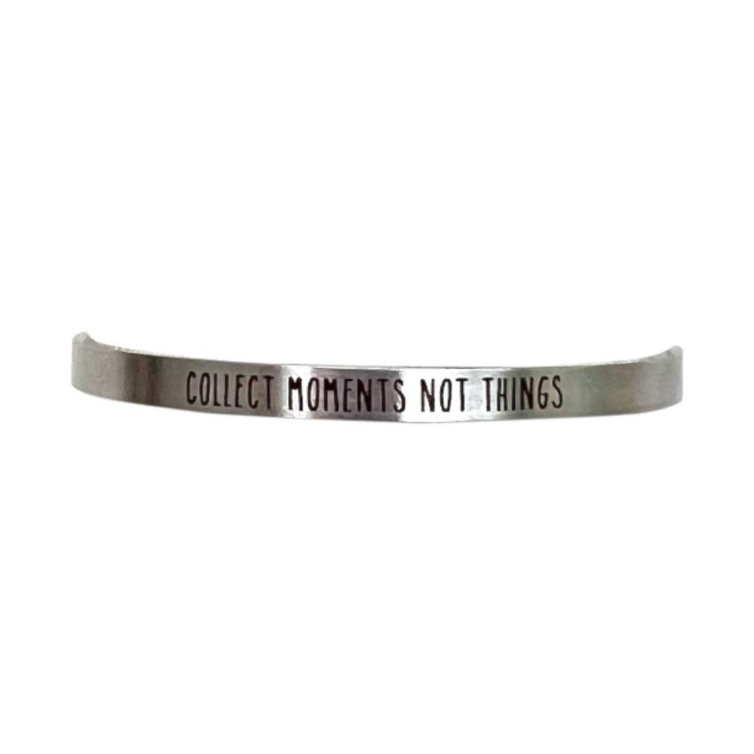 COLLECT MOMENTS NOT THINGS